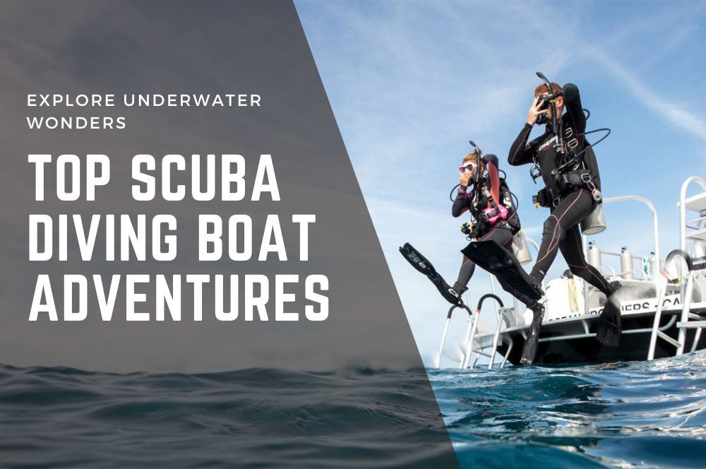 Top Scuba Diving Boat Adventures: Explore Underwater Wonders