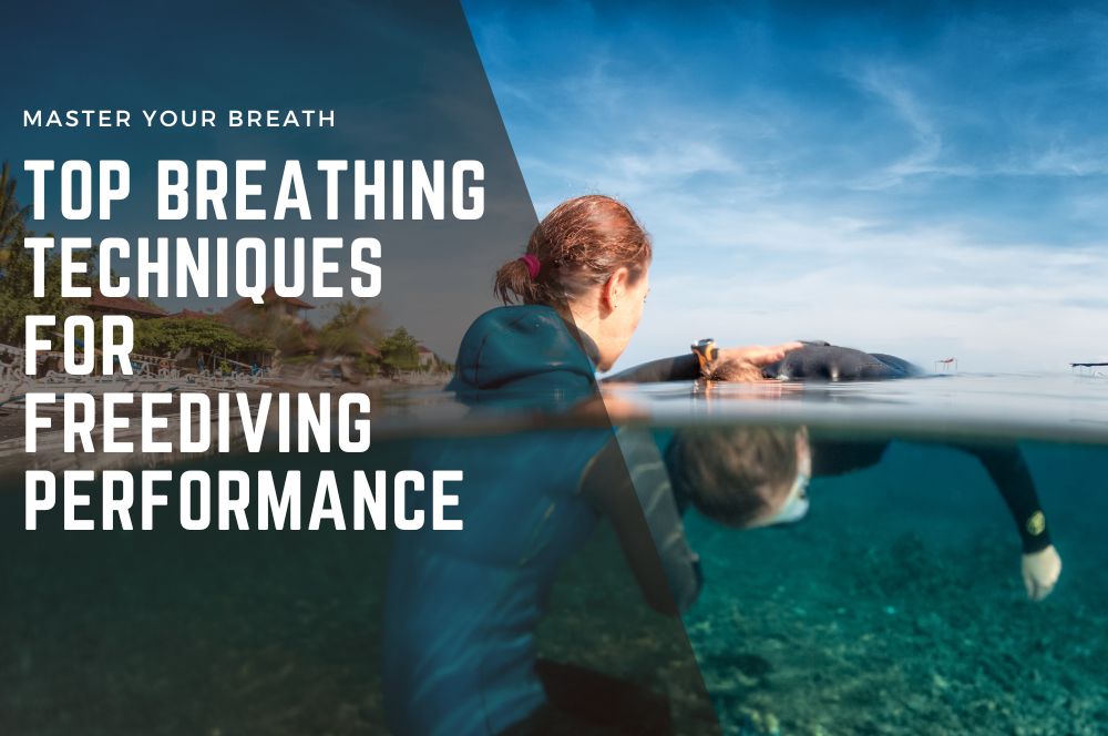 Master Your Breath: Top Breathing Techniques For Freediving Performance
