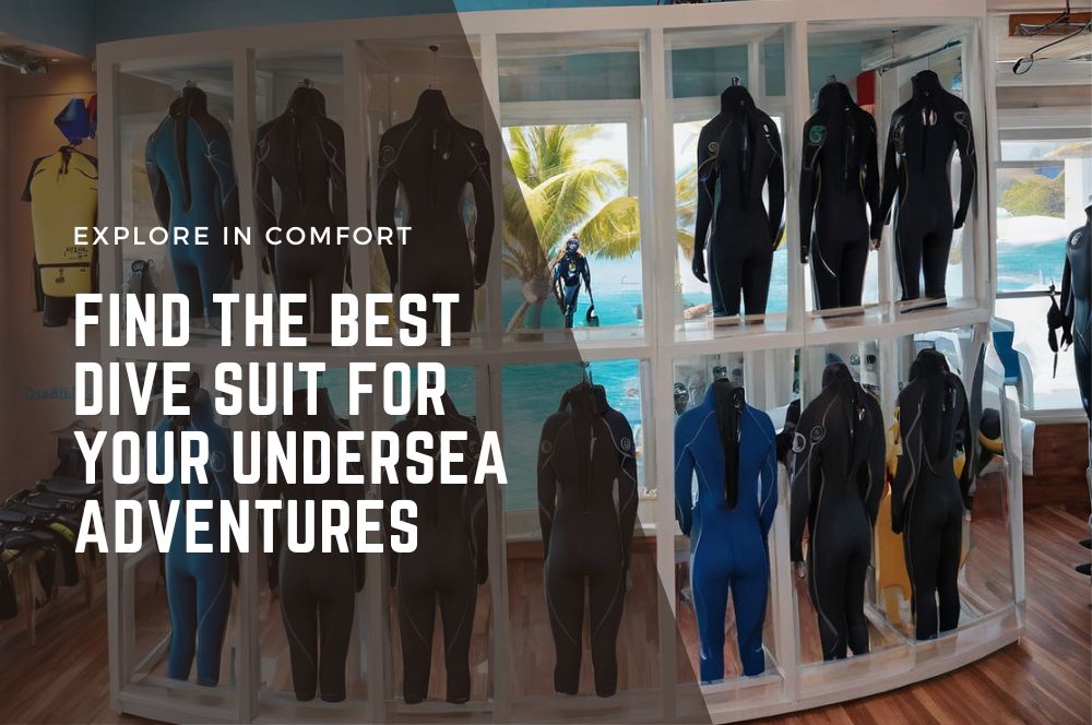 Explore In Comfort: Find The Best Dive Suit For Your Undersea Adventures