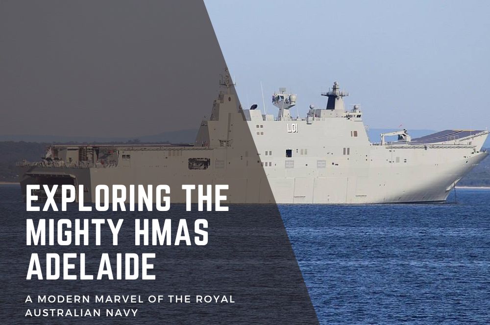 Exploring The Mighty Hmas Adelaide: The Royal Australian Navy