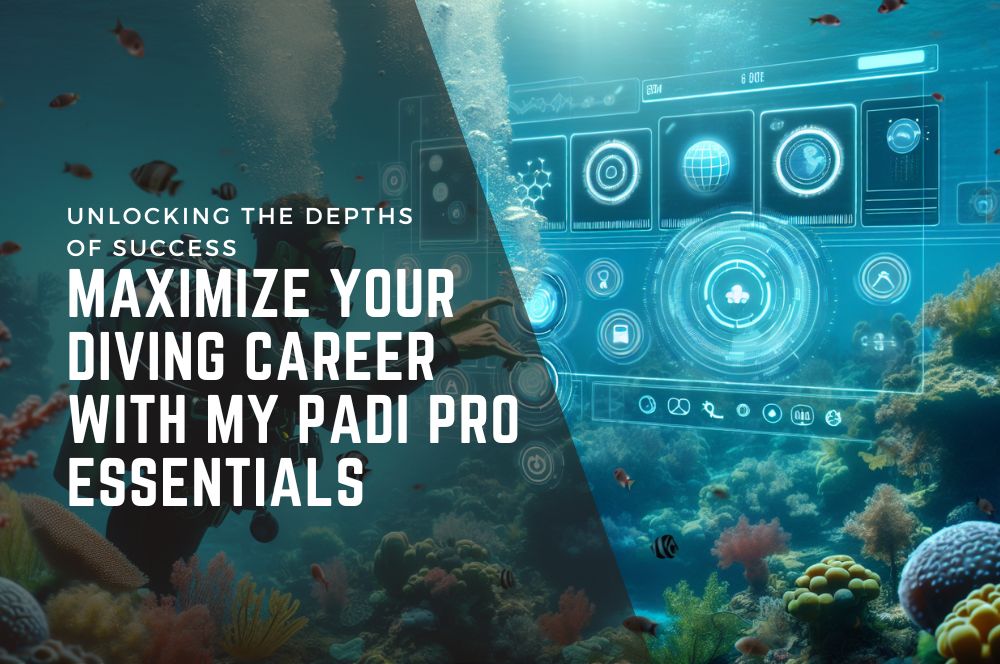 Maximize Your Diving Career With My Padi Pro Essentials