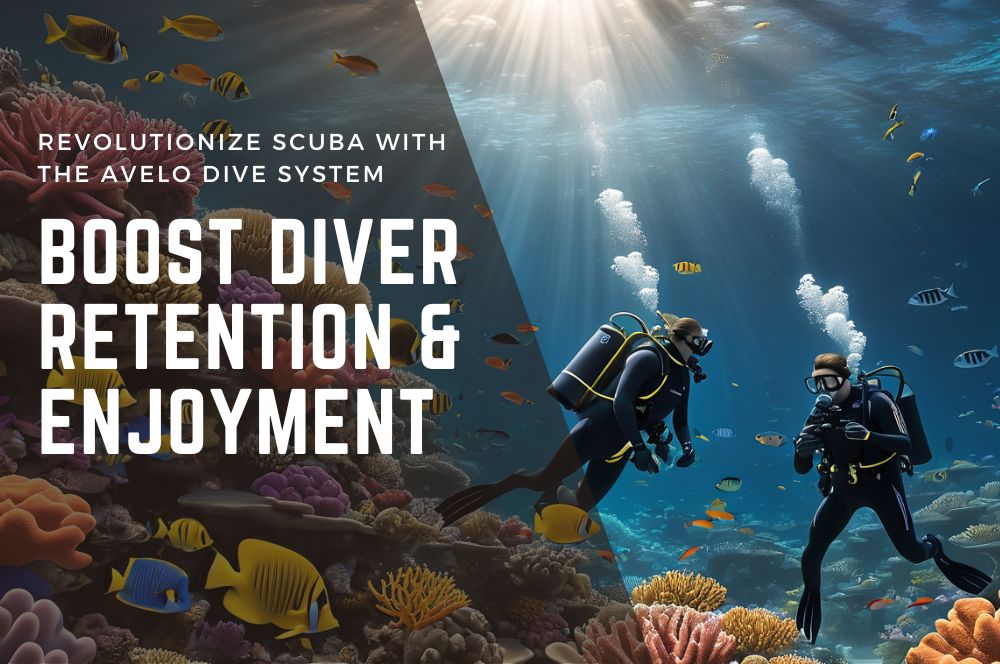 Revolutionize Scuba With Avelo Dive System: Boost Diver Retention & Enjoyment