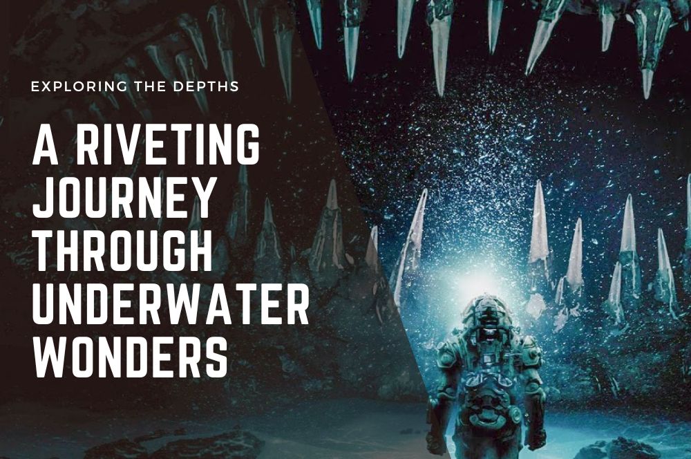 Exploring the Depths: A Riveting Journey…