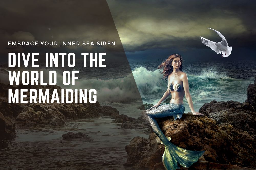 Dive Into The World Of Mermaiding: Embrace Your Inner Sea Siren